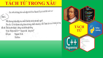 TÁCH TỪ TRONG XÂU | Nguyễn Xuân Hồng IT