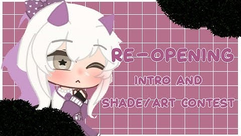 [•°💖°•]Intro and Shade/Art Contest re-opening! ||Read desc for more information||