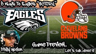 Eagles Vs Browns Game Preview/5 Ways For An Eagles Victory/Eagles In Must Win/Philly Notion Opinions