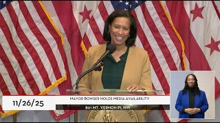 Mayor Bowser Holds Media Briefing, 11/26/25
