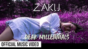 Zaku - Dear Millennials (Official Video)