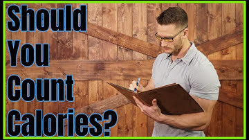 Should You Count Calories? (Enough Already!)