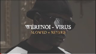 Werenoi - Virus (slowed + reverb)