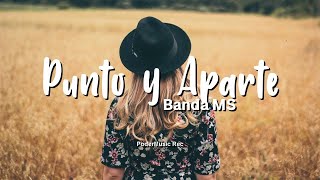 Banda MS - Punto Y Aparte [LETRA]