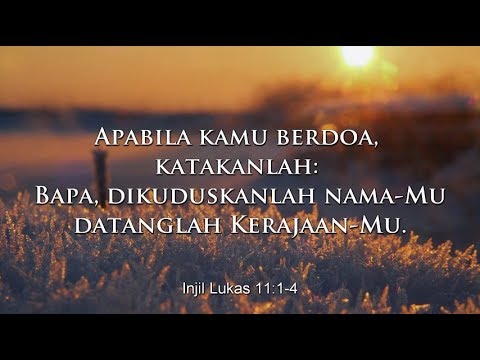 Video: Apabila kamu berdoa, katakanlah bapa kami?