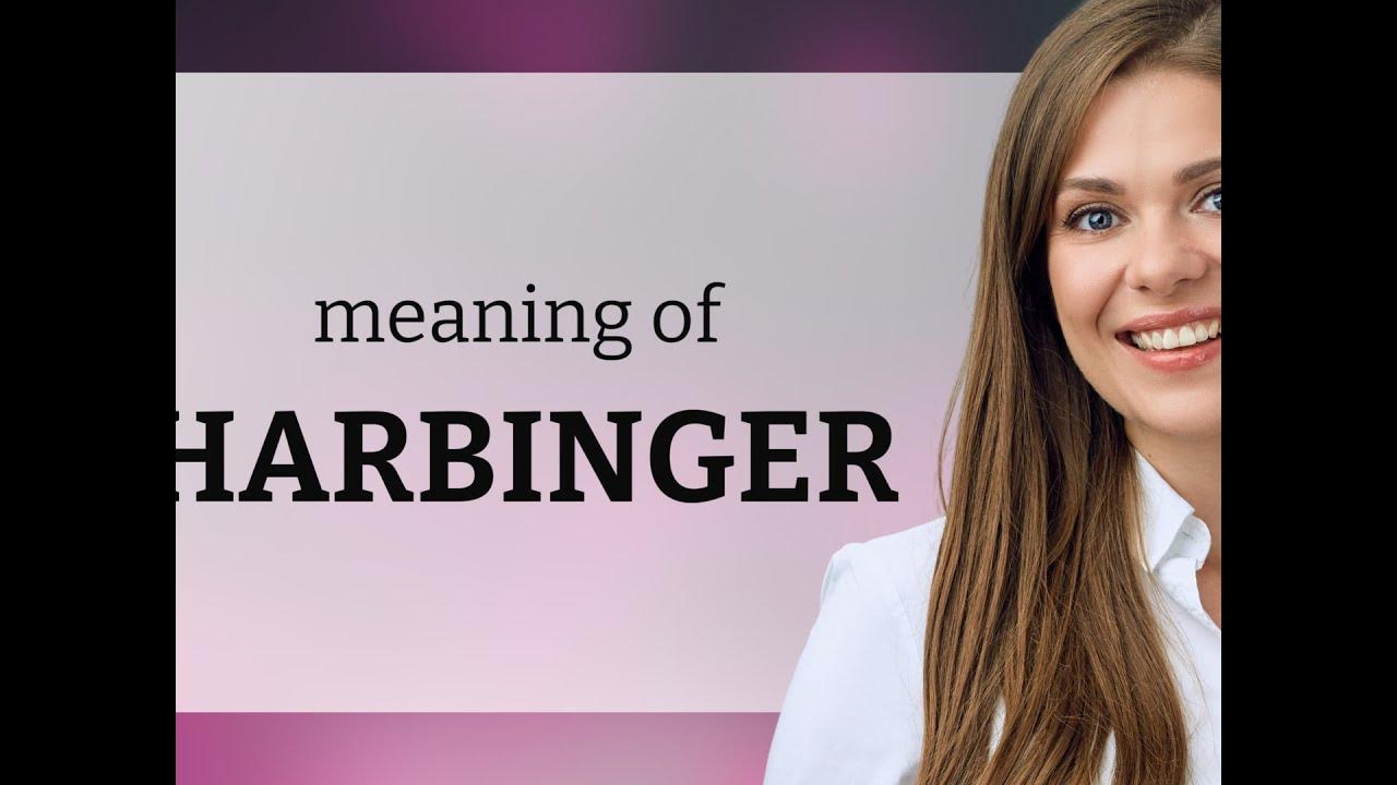 Harbinger • meaning of HARBINGER YouTube