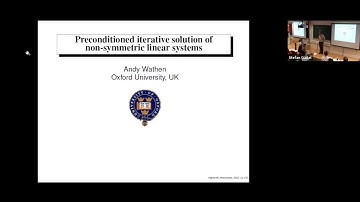 Preconditioned iterative solution of non-symmetric linear systems - Andy Wathen, July 6, 2022