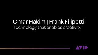 Omar Hakim and Frank Filipetti — Technology that Enables Creativity