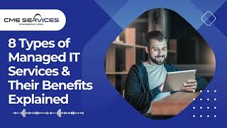 8 Types of Managed IT Services & Their Benefits Explained