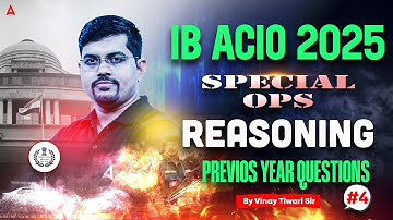 IB ACIO Reasoning Classes 2025 | IB ACIO Reasoning Previous Year Questions | Reasoning By Vinay Sir