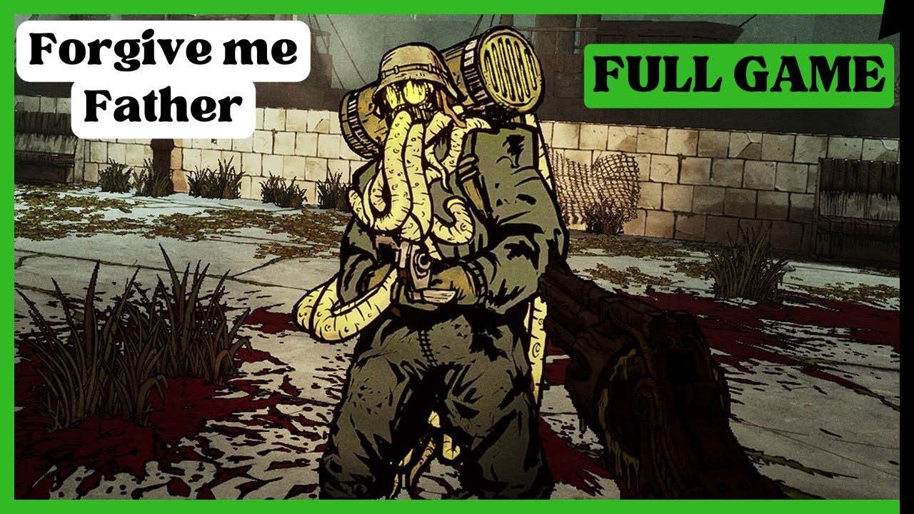 Forgive me Father - FULL GAME Playthrough - No Commentary