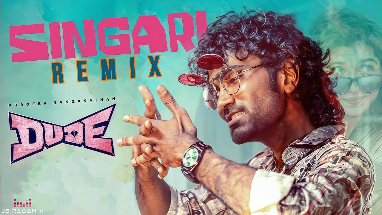 Singari Remix 🔥 | Dude | Pradeep Ranganathan | Mamitha Baiju | Sai Abhyankkar | JB RagaMix