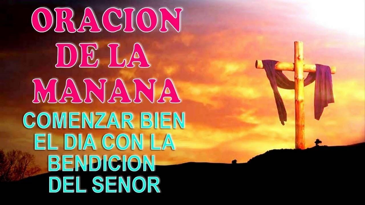 Oracion de la Mañana para comenzar bien el día con la bendición del ...