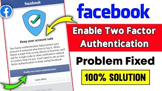 Keep Your Account Safe Facebook Problem Solved | Fb Enable Two Factor Authentication Issue Fix Hindi