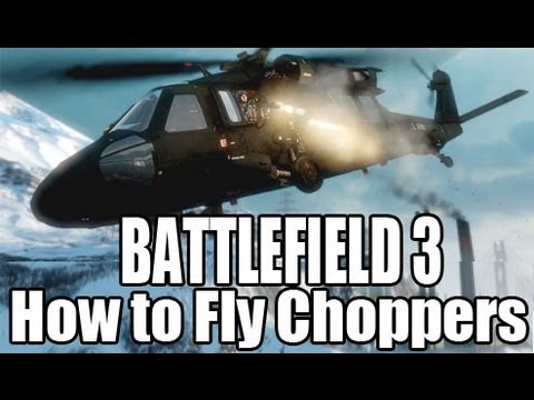 Battlefield 3: How to Fly Helicopters