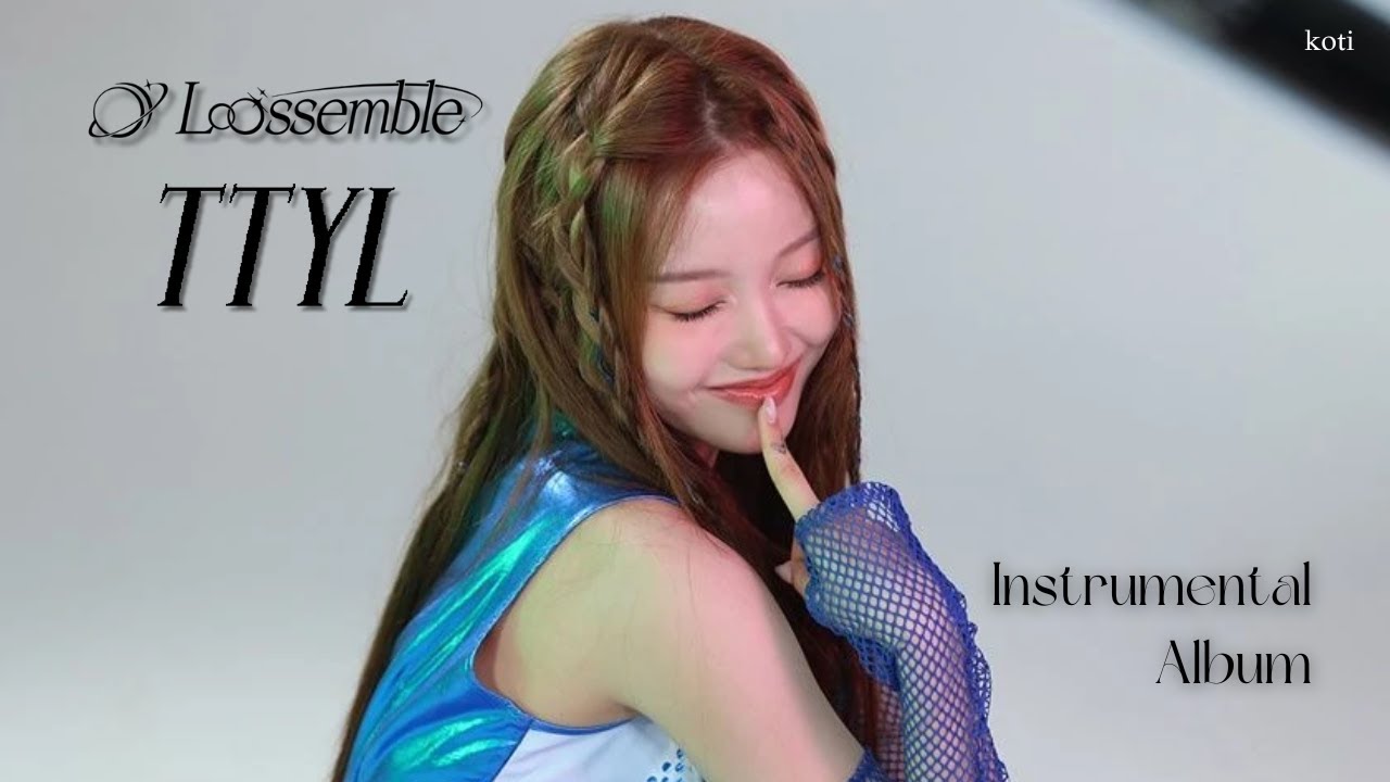 루셈블 (Loossemble) - TTYL (Instrumental Album)