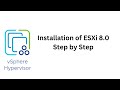 Installation of esxi 80  step by step on vmware workstation pro