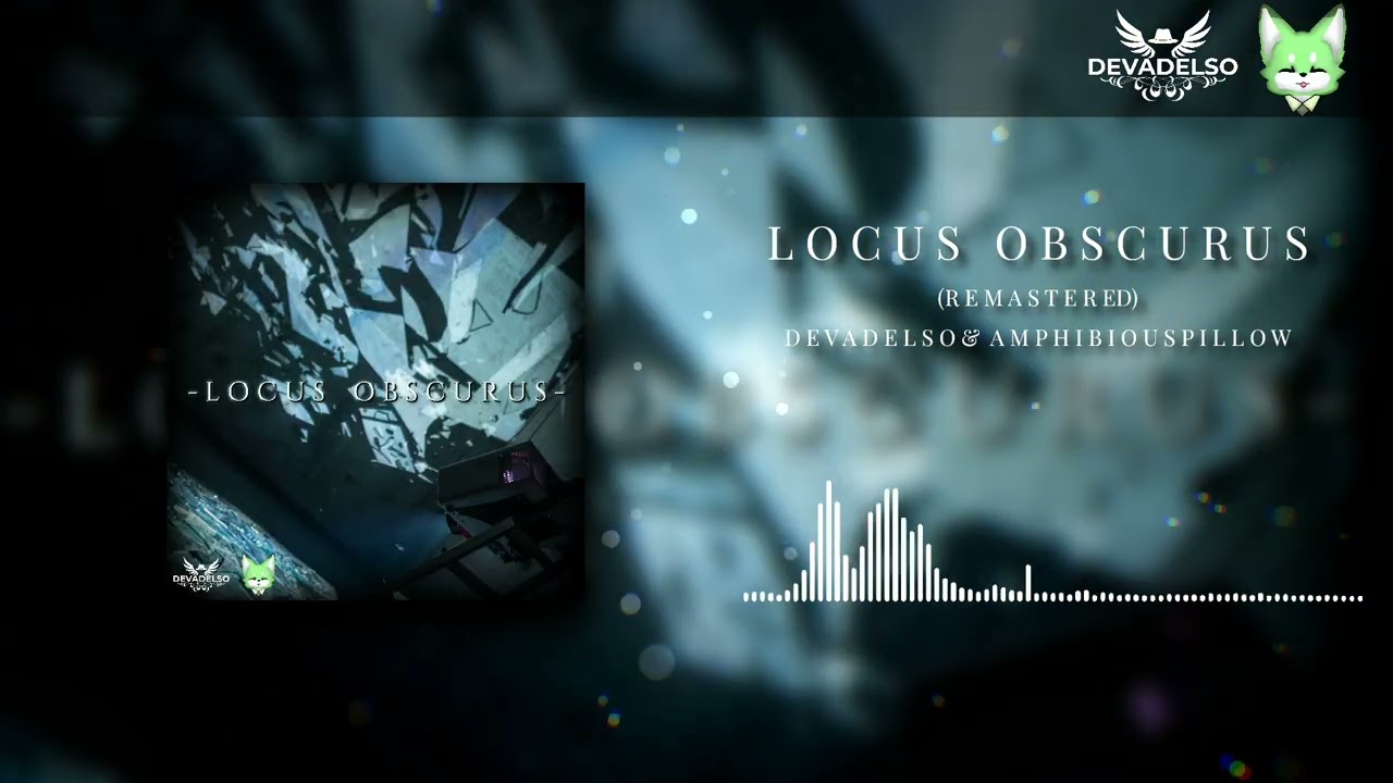 Watch DevAdelso + @AmphibiousPillow // Locus Obscurus (Remastered) on YouTube Watch DevAdelso + @AmphibiousPillow // Locus Obscurus (Remastered) on YouTube