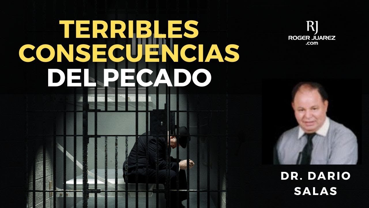 Terribles Consecuencias del Pecado. Dario Salas