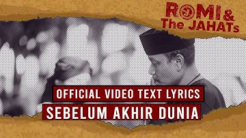 ROMI & The JAHATs - Sebelum Akhir Dunia (OFFICIAL VIDEO LIRIK)