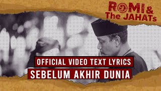 ROMI & The JAHATs - Sebelum Akhir Dunia ( VIDEO LIRIK)