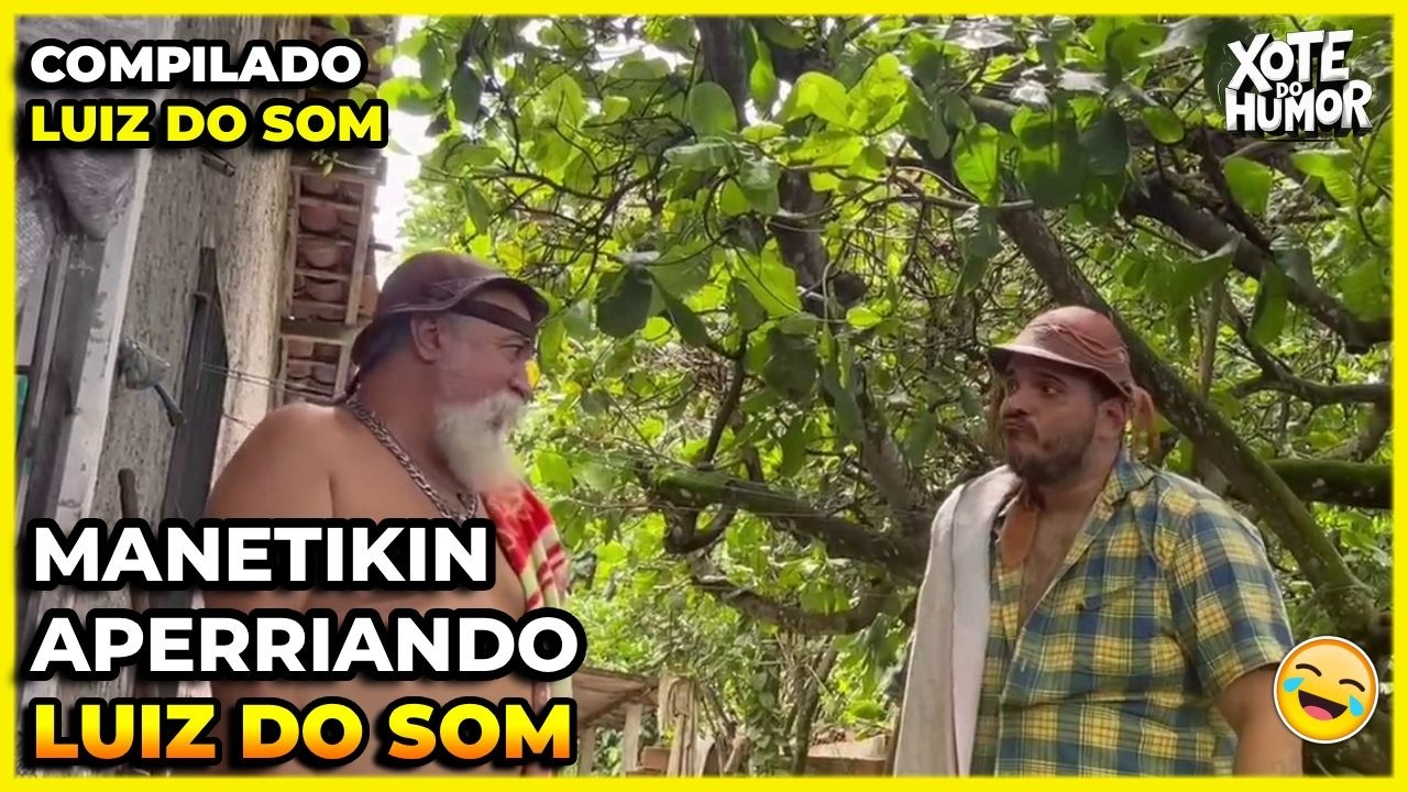 COMPILADO LUIZ DO SOM MANETIKIN IMITANDO LUIZ | XOTE DO HUMR