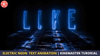 KineMaster Tutorial: Electric Neon Text Animation KineMaster