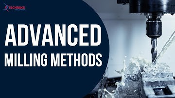 Advanced Milling Methods [Digital Tradeshow by Techniks]