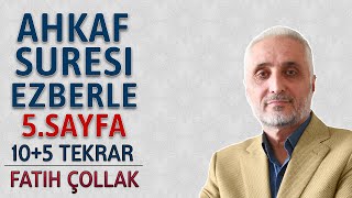 Ahkaf suresi 5.sayfa ezberle 10 tekrar Fatih Çollak 16.dönüş 26.sayfa (Kuranı Kerim 505.sayfa)