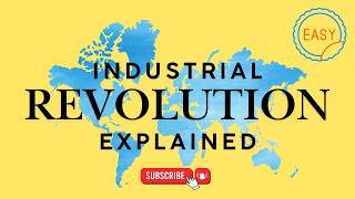 INDUSTRIAL REVOLUTION explained in easiest words easy to learn