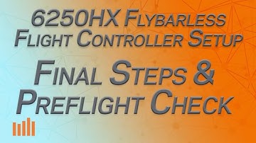 Part 6 - Final Steps and Preflight Checks - Spektrum 6250HX Flybarless Controller Setup Series