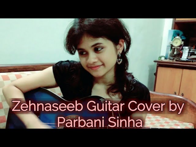 Zehnaseeb guitar cover | Parbani Sinha class=