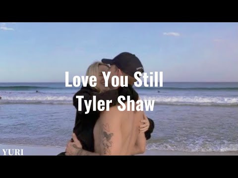 【和訳】Love You Still - Tyler Shaw 「以前投稿した『abcdefu GAYLE』の男性バージョンです！