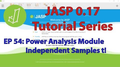 JASP Tutorial:  Independent Samples t-tests -- NEW POWER ANALYSIS MODULE (Episode 54)