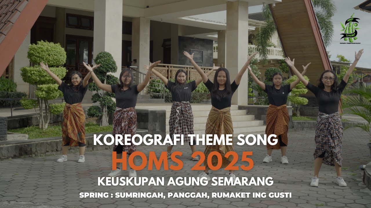 Koreografi Theme Song HOMS 2025 - S'PRING : Sumringah, Panggah, Rumaket ing Gusti