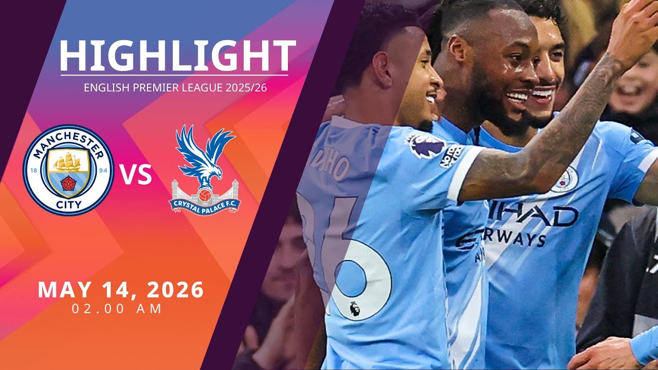 [Highlight] PremierLeague : แมนเชสเตอร์ ซิตี้ vs คริสตัล พาเลซ (14-05-69)