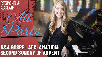 R&A Gospel Acclamation: Second Sunday of Advent (All Parts)