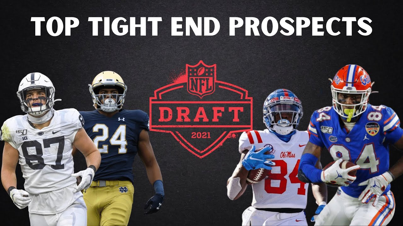 Top 10 Tight Ends in the 2021 NFL Draft