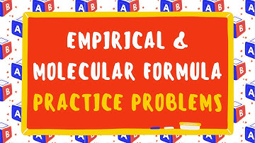 How to Calculate Empirical Formula? | PRACTICE PROBLEMS