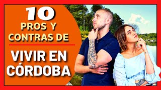 LOS PROS  Y LOS CONTRAS  DE VIVIR EN CÓRDOBA❤