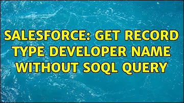 Salesforce: Get Record Type Developer Name without SOQL Query (2 Solutions!!)