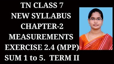 7th maths ch-2 Measurements Term-2| Ex-2.4 (1 to 5) sums |samacheer 2021