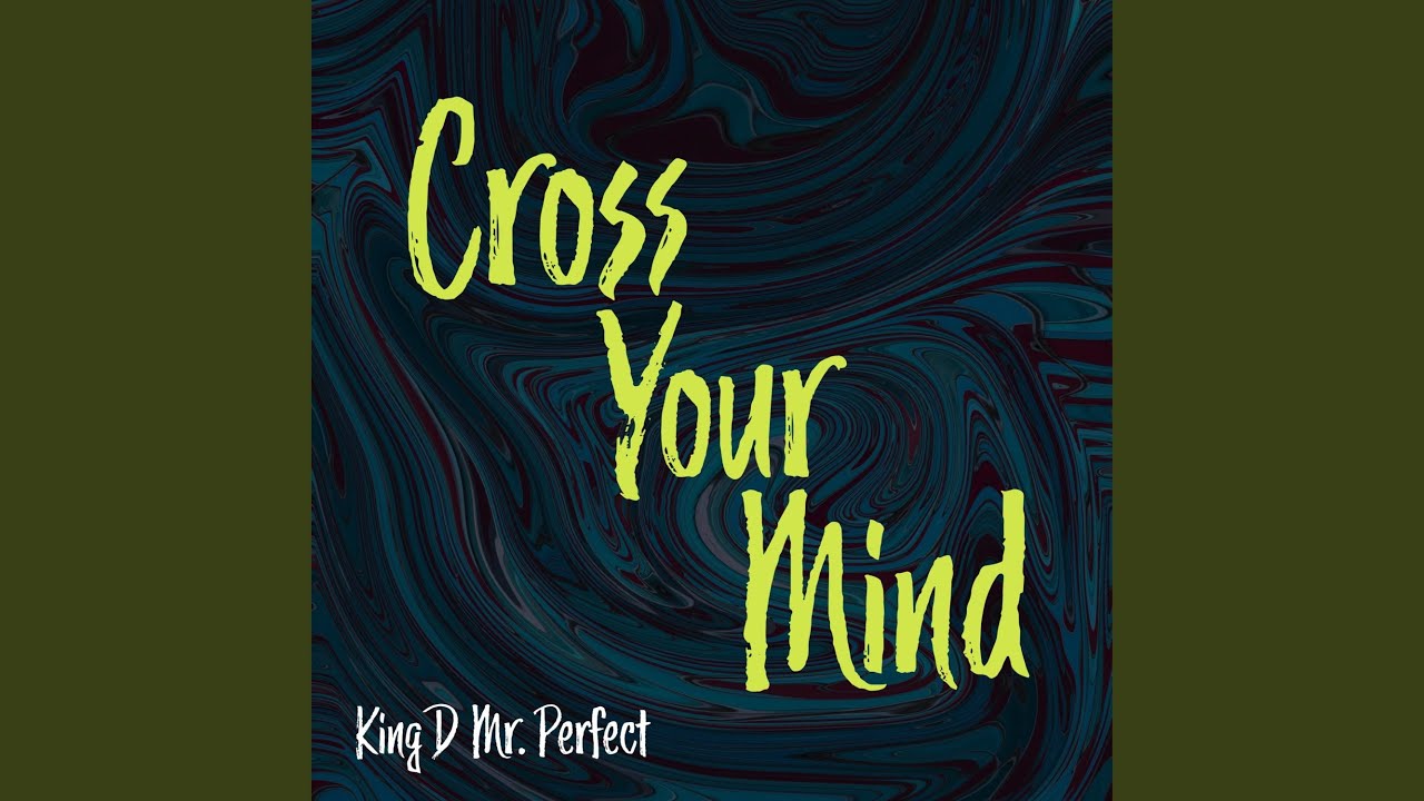 Cross Your Mind Youtube