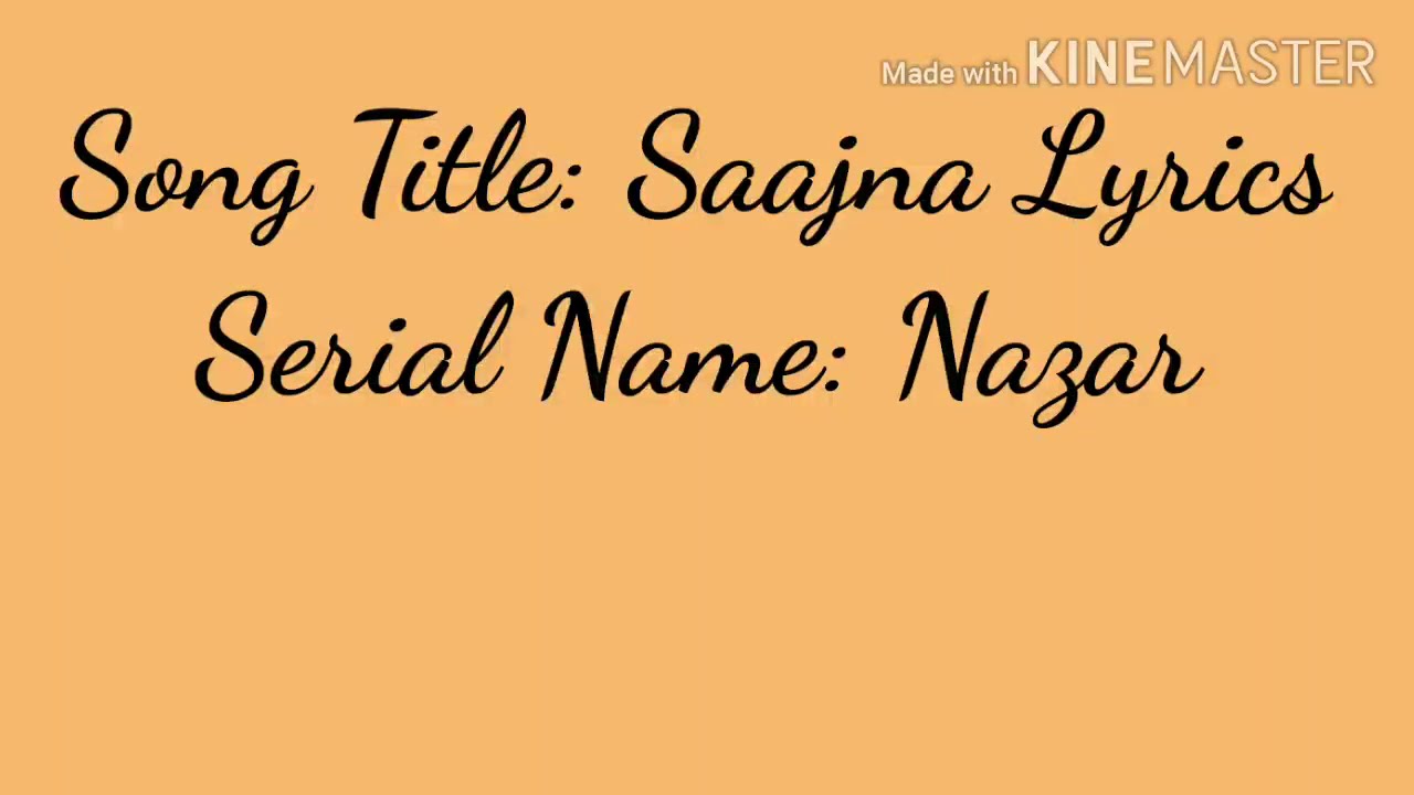 Download Saajna/Nazar Serial full song lyrics in female version