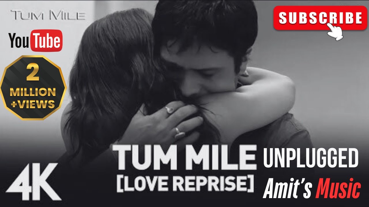 Tum Mile [Love Reprise] Unplugged -Emraan Hashmi |Soha AliKhan |Pritam |Neeraj Shridhar|Amit's Music