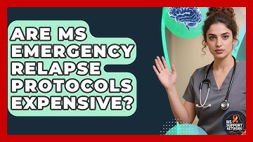 Are MS Emergency Relapse Protocols Expensive? - MS Support Network
