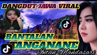 🔴LAGU BANYUWANGIAN TERBARU ⁉️ BANTALAN TANGANE (COVER) INTAN MANDASARI ‼️#viralvideo