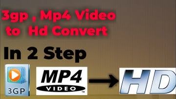 How to convert 3gp, mp4, in HD|| 3gp video Hd mai kesi convert kare