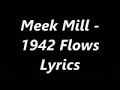 Meek Mill 1942 Flows lyrics video