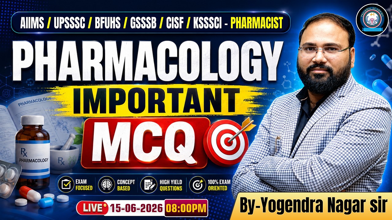 Pharmacology Important MCQ | UPSSSC AIIMS BFUHS GSSSB CISF KSSSCI Pharmacist | Yogendra Nagar Sir